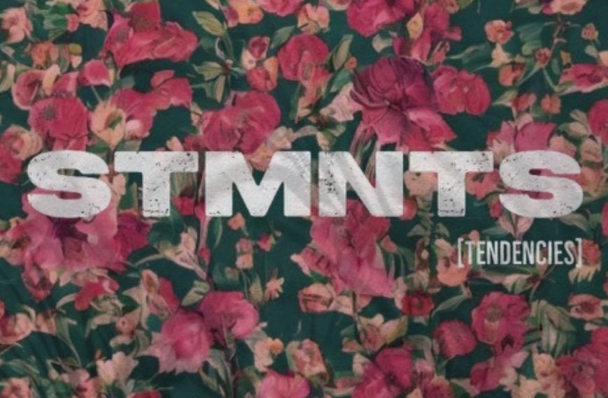 EP Review: ‘Tendencies’ by STMNTS