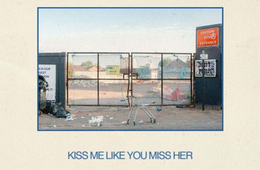 Song Review: ‘Kiss Me Like You Miss Her’ by Adult Leisure