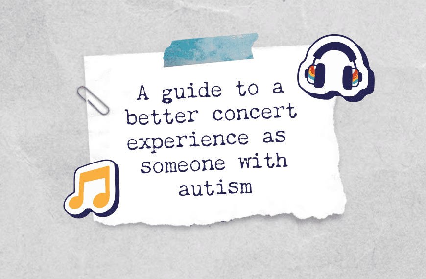 A guide to a better concert experience as someone with autism