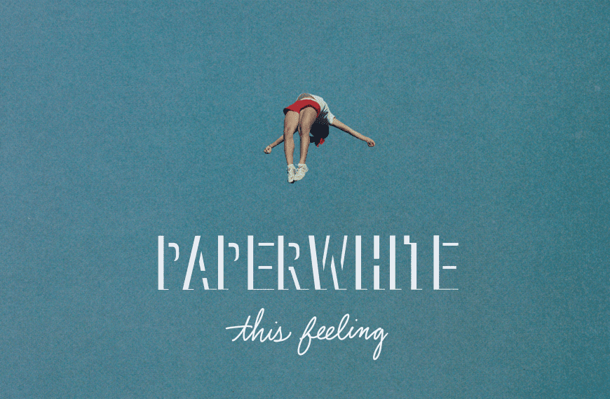 Song Review: ‘This Feeling’ by Paperwhite